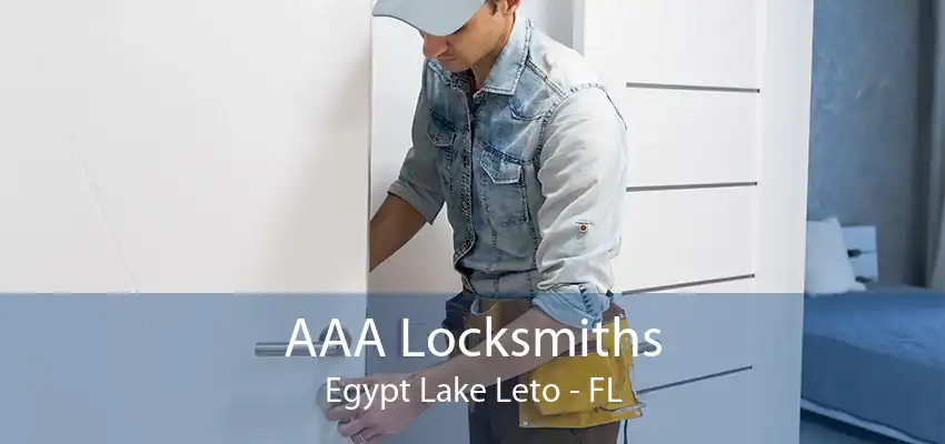 AAA Locksmiths Egypt Lake Leto - FL