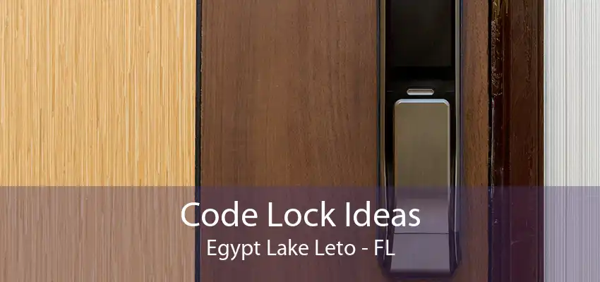 Code Lock Ideas Egypt Lake Leto - FL