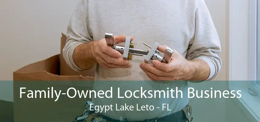 Family-Owned Locksmith Business Egypt Lake Leto - FL