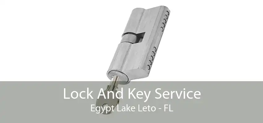 Lock And Key Service Egypt Lake Leto - FL