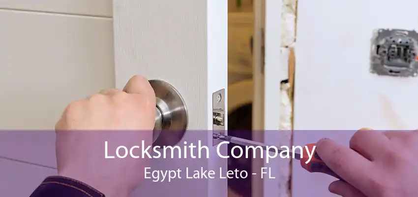 Locksmith Company Egypt Lake Leto - FL