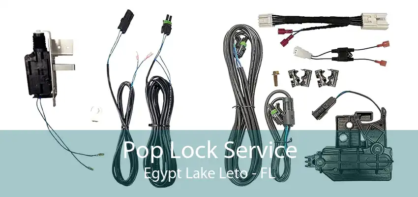 Pop Lock Service Egypt Lake Leto - FL