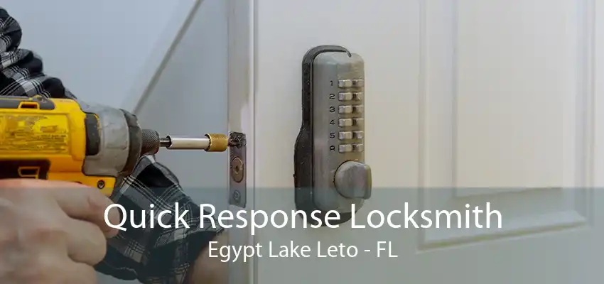 Quick Response Locksmith Egypt Lake Leto - FL