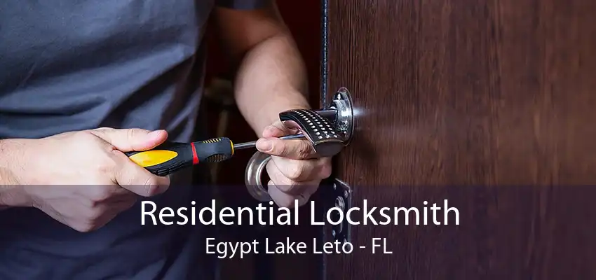 Residential Locksmith Egypt Lake Leto - FL